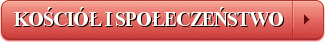 KO�CIӣ I SPO�ECZE�STWO