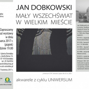 &#8222;Mały Wszechświat w wielkim mieście&#8221; - wystawa prac Jana Dobkowskiego w Galerii Ostrołęka