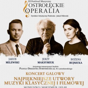 Uwaga! Zmiana miejsca koncertu otwierającego III Festiwal Muzyczny „Ostrołęckie Operalia”