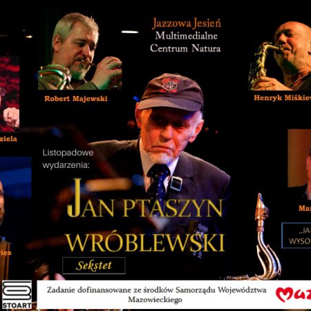 Wirtualny koncert prosto z Ostrołęki. Jan "Ptaszyn" Wróblewski zagra w Multimedialnym Centrum Natura 