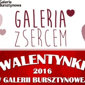 Wybierz Walentynki w Galerii Bursztynowej