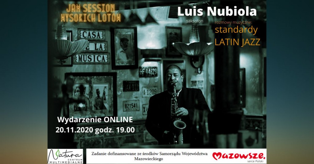 Luis Nubiola &#39;Jam Session Wysokich Lotów&#39; Latin Jazz - koncert online
