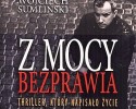 Wojciech Sumliński o nowej książce „Z mocy bezprawia” (VIDEO)