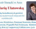 Spotkanie z Marią Ulatowską w ramach „Wieczorów w Arce”
