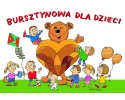 BURSZTYNOWA DLA DZIECI