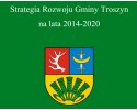 Konsultacje społeczne Projektu Strategii Rozwoju Gminy Troszyn na lata 2014 - 2020