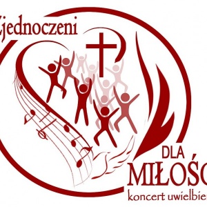 „Zjednoczeni dla Miłości” - Koncert Uwielbienia po raz pierwszy w Ostrołęce
