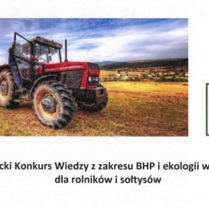 Konkurs Wiedzy z zakresu BHP i ekologii w rolnictwie dla rolników i sołtysów