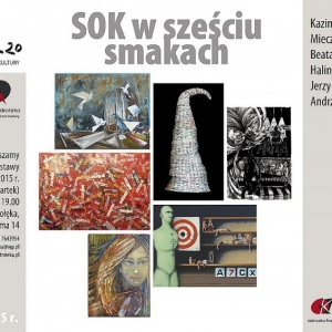 Galeria Ostrołęka: Wernisaż wystawy &#8222;SOK w sześciu smakach&#8221;