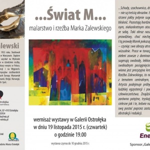Wernisaż wystawy &#8222;...Świat M...&#8221; Marka Zalewskiego