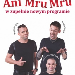 Kabaret Ani Mru Mru z nowym programem w Ostrołęce (bilety)