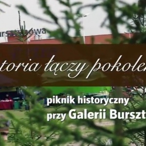 PIKNIK HISTORYCZNY W GALERII BURSZTYNOWEJ [WIDEO]