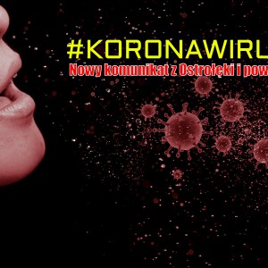 Koronawirus: NOWY KOMUNIKAT PSSE. Sytuacja w Ostrołęce i powiecie ostrołęckim