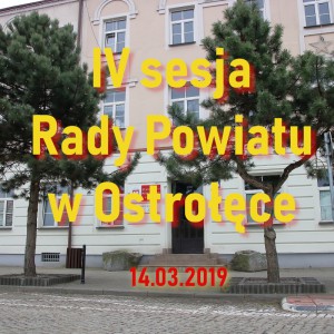 IV sesja Rady Powiatu w Ostrołęce [TRANSMISJA NA ŻYWO]