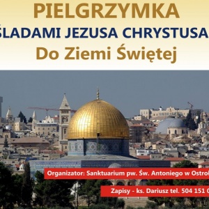 Pielgrzymka &#8211; Śladami Jezusa Ziemia Święta