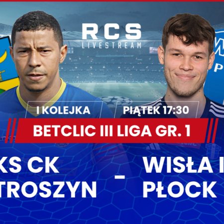 Inauguracja III ligi! KS CK Troszyn zagra z rezerwami Wisły Płock. Oglądaj na żywo