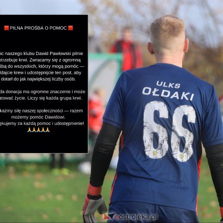 Kibic ULKS Ołdaki pilnie potrzebuje krwi. Klub apeluje o pomoc