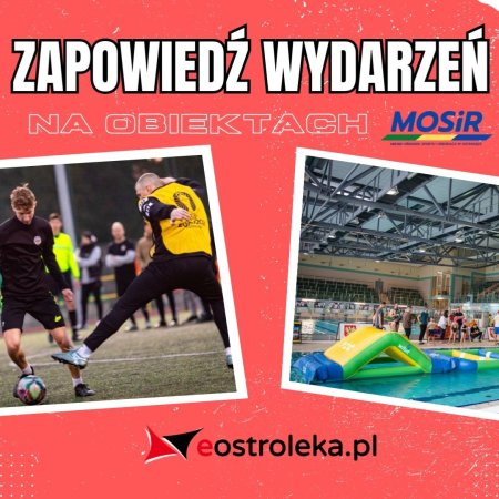 Sportowy weekend w Ostrołęce! Zapowiedź wydarzeń na obiektach MOSiR
