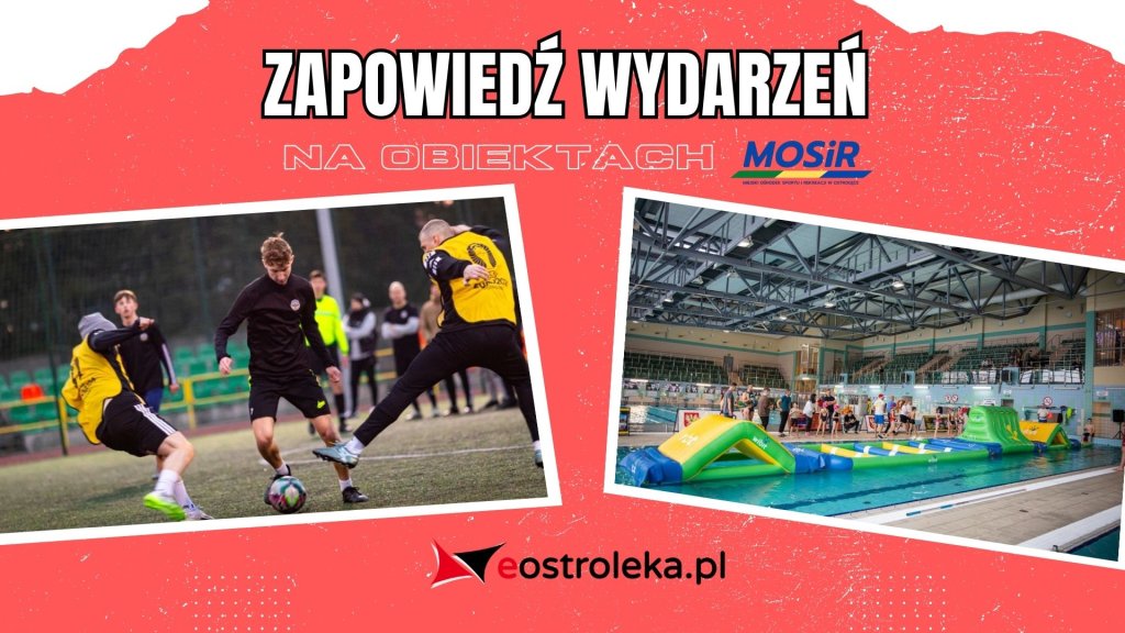 Sportowy weekend w Ostrołęce! Zapowiedź wydarzeń na obiektach MOSiR