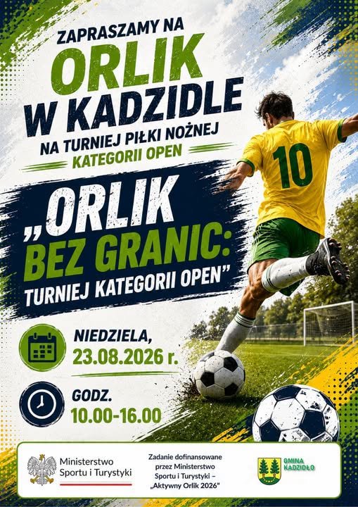 Zgłoś drużynę i zagraj w Kadzidle! Przed nami turniej piłki nożnej „Orlik Bez Granic”