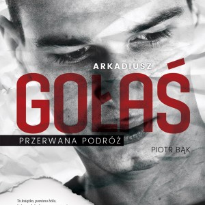 "Arkadiusz Gołaś: Przerwana Podróż". Premiera z udziałem Waldemara Wspaniałego