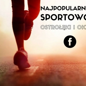 TOP 10 najpopularniejszych sportowców Ostrołęki i okolic na Facebooku