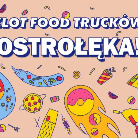 Zlot food trucków w Ostrołęce. MAMY VOUCHERY!