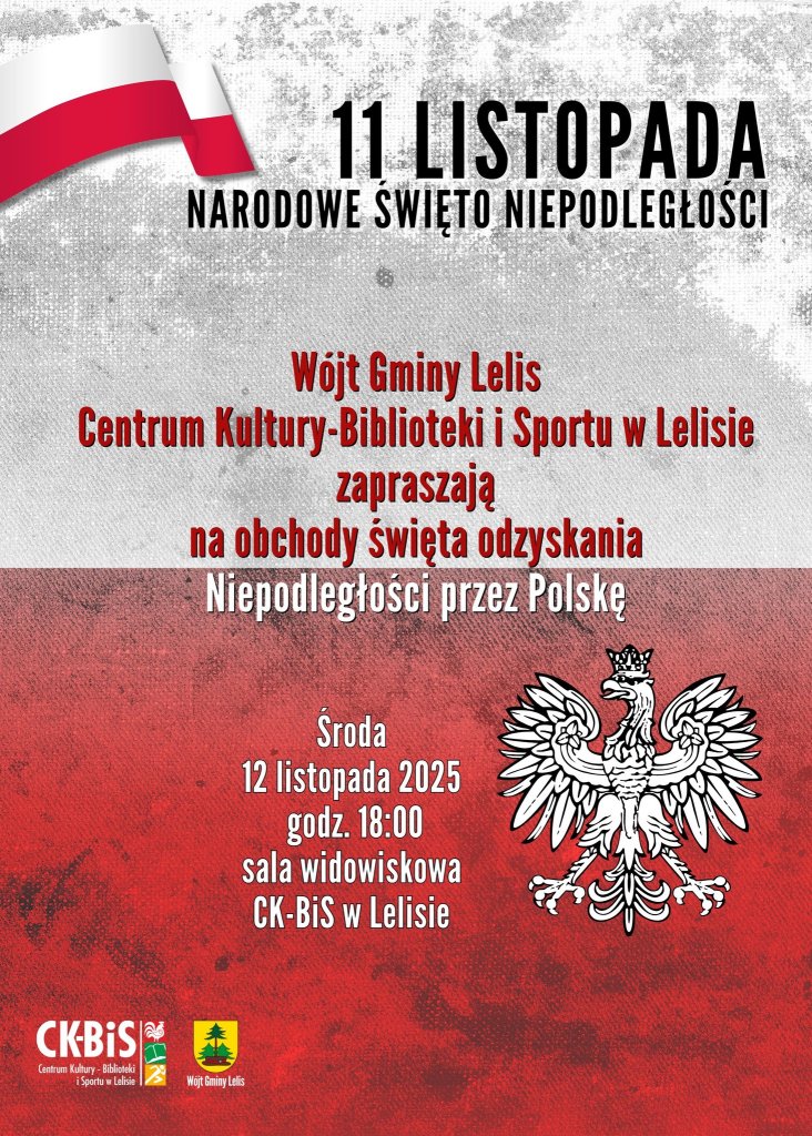 Wójt gminy Lelis i CK-BiS zapraszają: świętujmy Niepodległość!