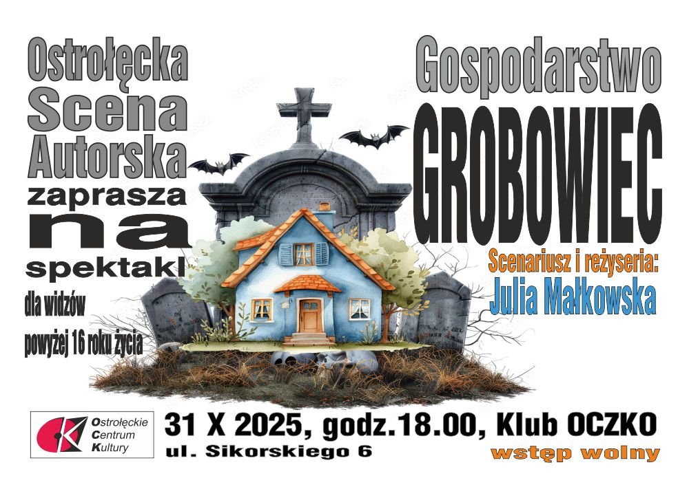 Ostrołęcka Scena Autorska zaprasza na „Gospodarstwo Grobowiec”! Kiedy?