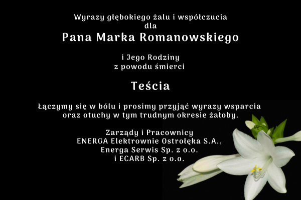 Kondolencje dla Pana Marka Romanowskiego i Jego Rodziny z powodu śmierci Teścia