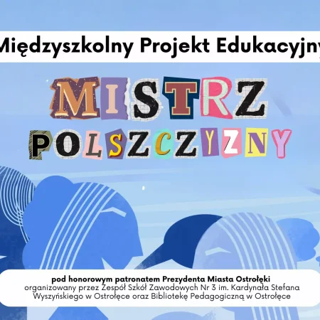 Zostań "Mistrzem Polszczyzny"! Rusza ciekawy projekt edukacyjny dla szkół w Ostrołęce