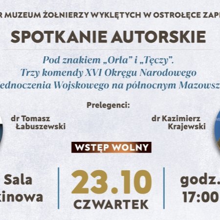 „Pod znakiem »Orła« i »Tęczy«”. Spotkanie z wybitnymi badaczami dziejów Żołnierzy Wyklętych w Ostrołęce
