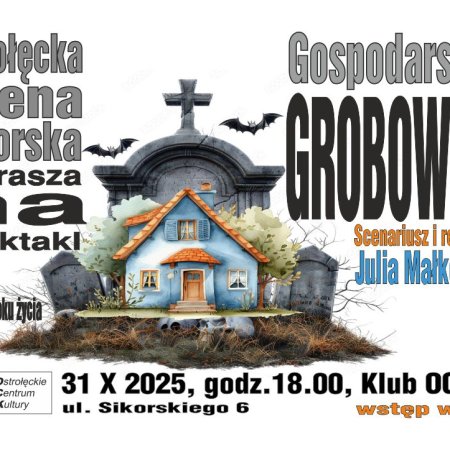 Ostrołęcka Scena Autorska zaprasza na „Gospodarstwo Grobowiec”! Kiedy?