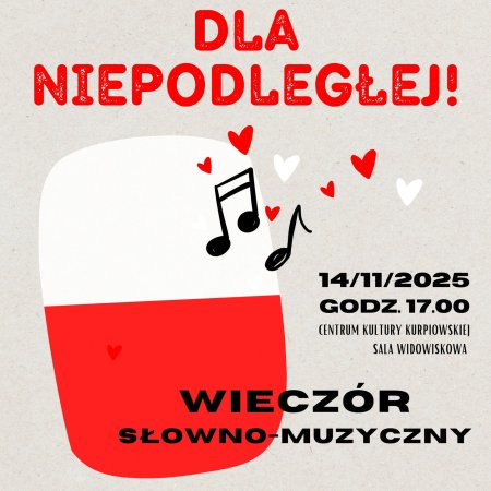 „Dla Niepodległej!”: Wieczór słowno-muzyczny w Kadzidle