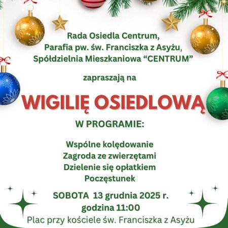 Osiedle Centrum zaprasza na wspólne świętowanie! Wigilia osiedlowa już wkrótce!