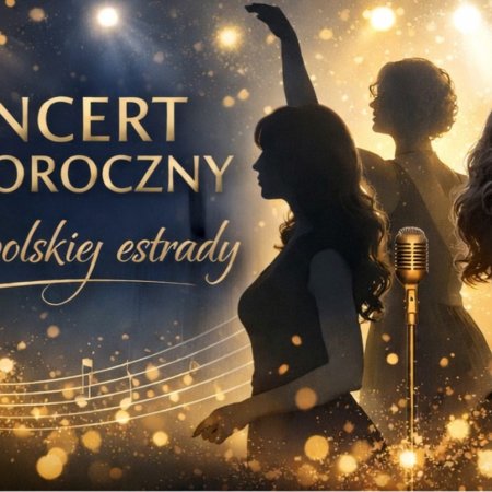 Koncert Noworoczny "Kobiety polskiej estrady". Muzyczne rozpoczęcie roku!