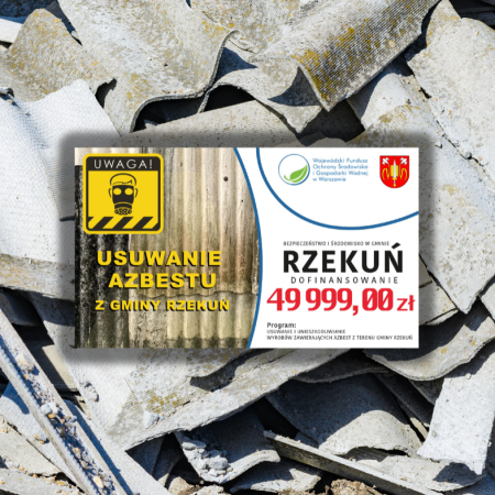 Prawie 50 tysięcy złotych na walkę z azbestem. Gmina Rzekuń z kolejnym dofinansowaniem