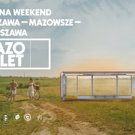Zwiedzaj Mazowsze z MAZObiletem - niezwykła propozycja na długi, sierpniowy weekend