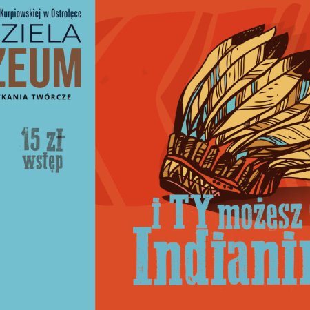 Wciel się w Indianina i stwórz własny "łapacz snów"! Muzeum Kultury Kurpiowskiej zaprasza na rodzinne spotkanie