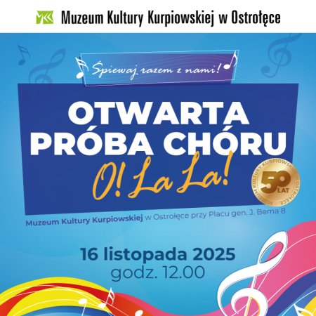 Śpiewaj razem z nami! Muzeum zaprasza na otwartą próbę chóru „O! La La!”
