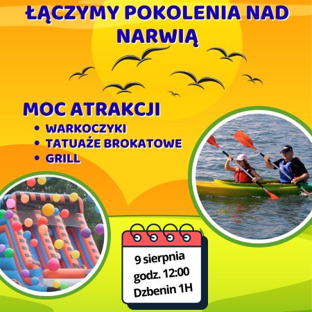„Łączymy Pokolenia nad Narwią” – Fundacja Twój Kierunek zaprasza do Dzbenina!