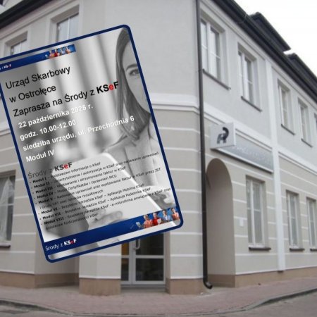 KSeF bez tajemnic. Urząd Skarbowy w Ostrołęce kontynuuje cykl szkoleń dla firm