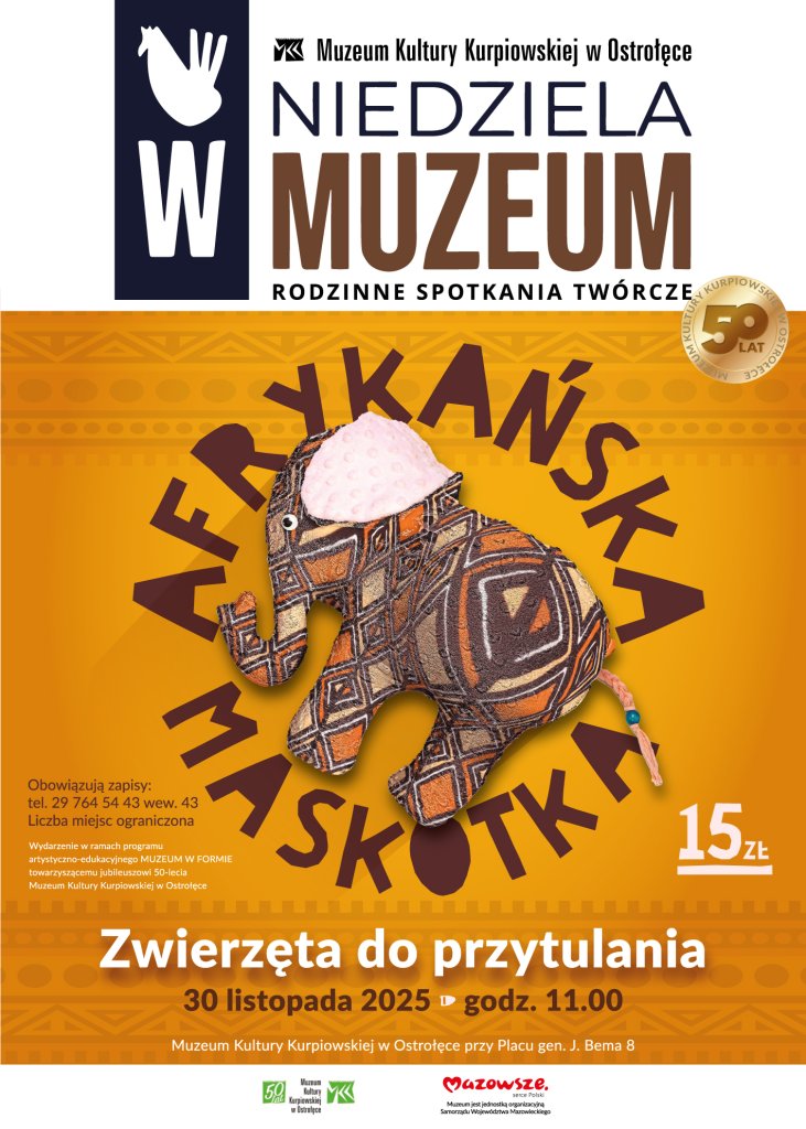 Rodzinne spotkania twórcze. Uszyj swoją maskotkę na 'Afrykańskiej maskotce' w Muzeum Kultury Kurpiowskiej!