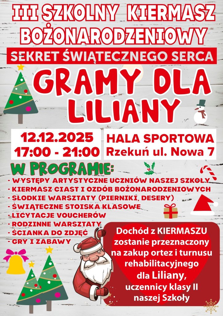 Szkoła Podstawowa w Rzekuniu zaprasza na III kiermasz bożonarodzeniowy "Gramy dla Liliany"