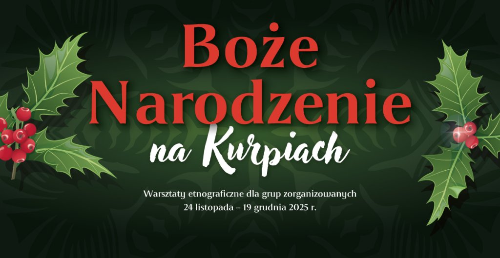  Warsztaty etnograficzne „Boże Narodzenie na Kurpiach”. Zaprasza Muzeum Kultury Kurpiowskiej