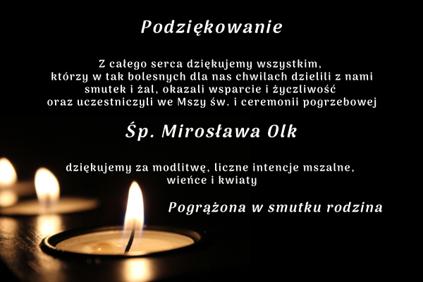 Podziękowania za wsparcie i udział w ceremonii pogrzebowej Śp. Mirosława Olk
