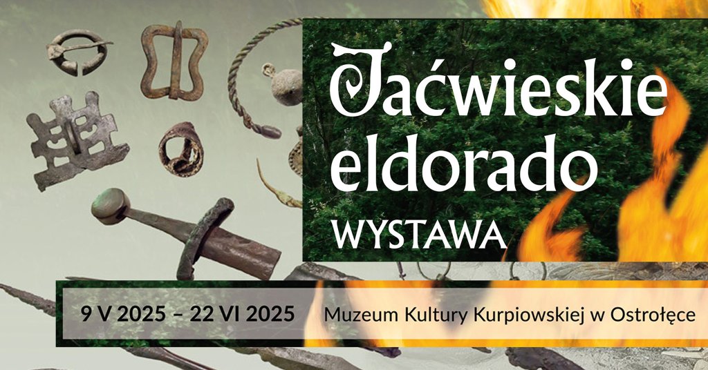 Jaćwieskie eldorado. Wystawa w Muzeum Kultury Kurpiowskiej