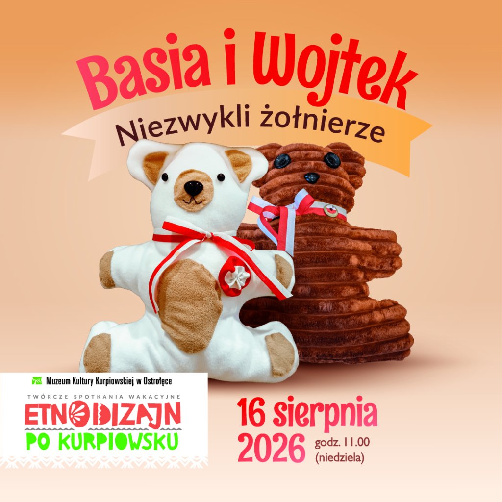 Baśka i Wojtek – niezwykli żołnierze. Wyjątkowe warsztaty w Muzeum Kultury Kurpiowskiej