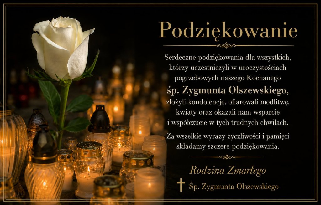 Podziękowania za udział w ostatnim pożegnaniu Śp. Zygmunta Olszewskiego