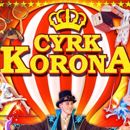 Cyrk Korona zawita do Ostrołęki z nowym programem 2026 - Cyrkowe podróże![KONKURS]